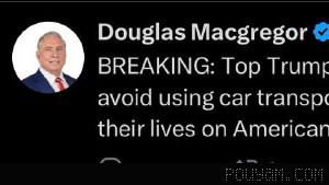 ❌ U.S. Army retired colonel Douglas Macgregor, who served as senior adviser to the U.S. defense secretary in the first Trump administration, alleges that senior advisers and Trump administration officials were ordered to refrain from using their vehicle transport services after threats to their lives were confirmed on U.S. soil.