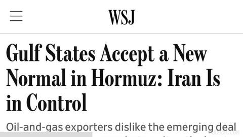 Wall Street Journal report: Gulf states have accepted a new normal in the Strait of Hormuz
