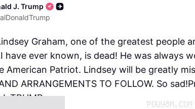 👈 Trump: Senator Lindsey Graham, one of the greatest people and senators I’ve ever known, has passed away! He was always working…